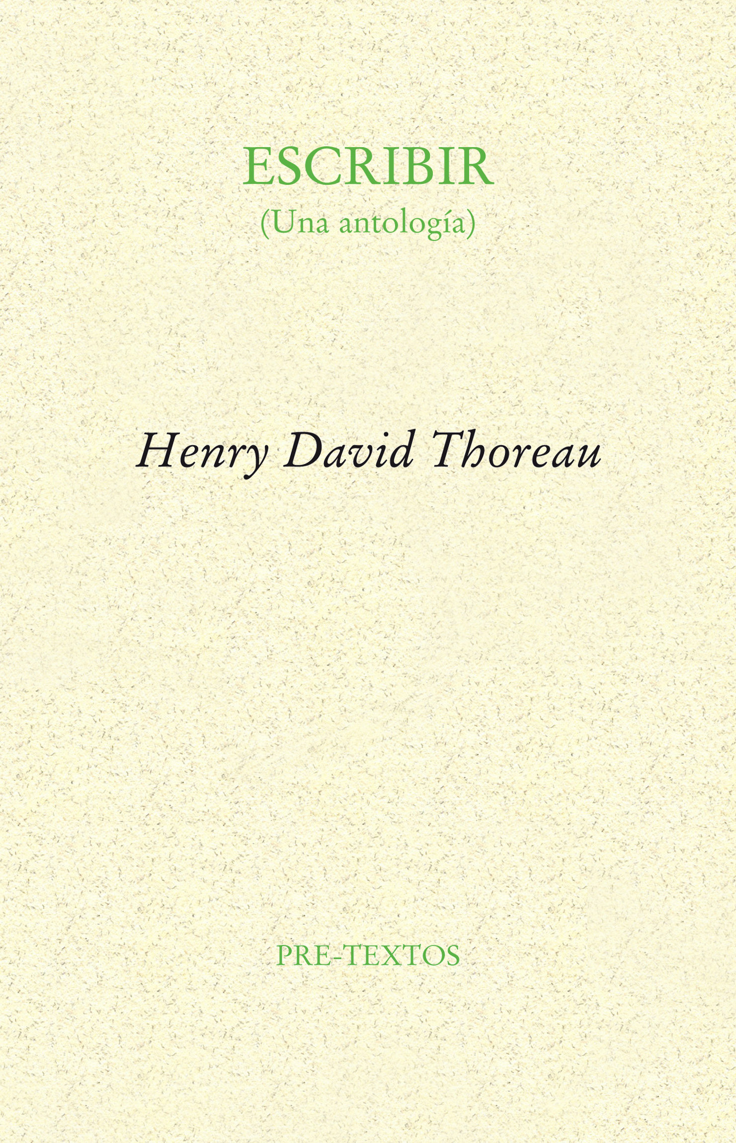 Escribir (una Antologia) por Henry David Thoreau