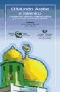 El Mundo Arabe E Islamico: Experiencia Historica, Realidad Politi Ca Y Evolucion Socio-economica por Vv.aa. epub