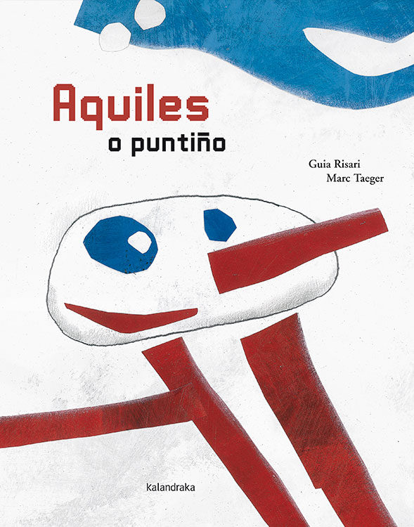Aquiles O Puntiño por Guia Risari;
Marc Taeger