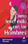 Como Tener Exito Con Los Hombres por David Copeland