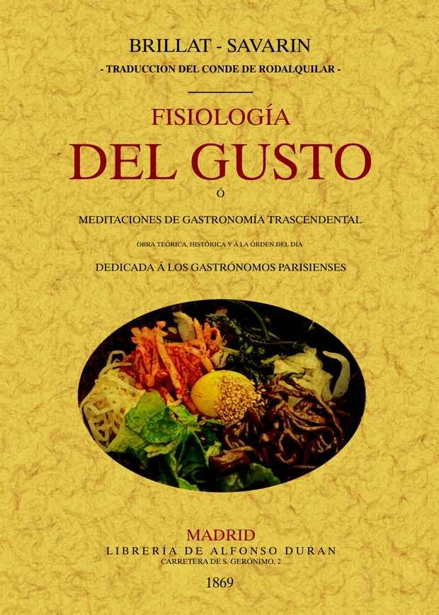 Fisiologia Del Gusto (ed. Facsimil) por Jean Anthelme Brillat-savarin
