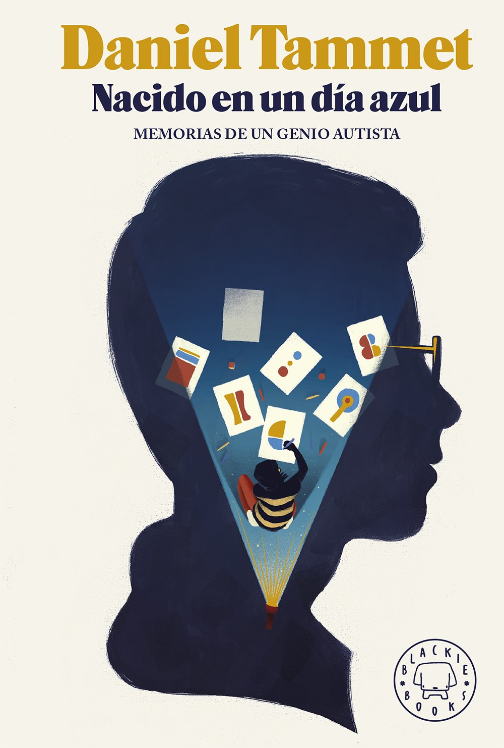 Nacido En Un Dia Azul: Memorias De Un Genio Autista por Daniel Tammet