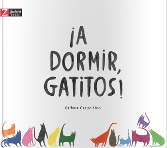 ¡a Dormir Gatitos! por Barbara Castro Urio
