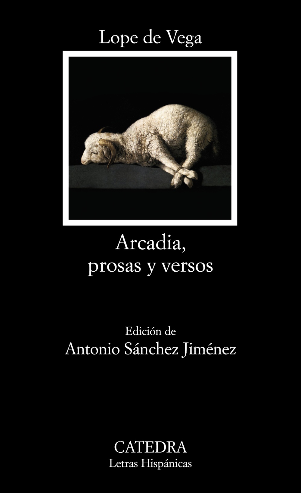 Arcadia, Prosas Y Versos por Felix Lope De Vega Carpio;
Antonio Sanchez Jimenez