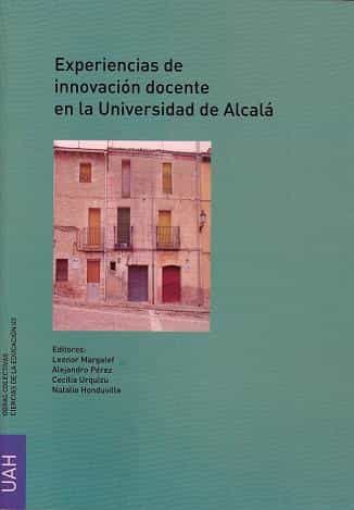 Experiencias De Innovacion Docente En La Universidad De Alcala por Leonor Margalef