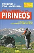 100 Cumbres De Los Pirineos. Las Rutas Mas Bellas Y Las Cimas Mas Emblematicas. Itinerarios Por Toda La Cordillera por Luis Alejos;
Manel Figuera;
David Atela