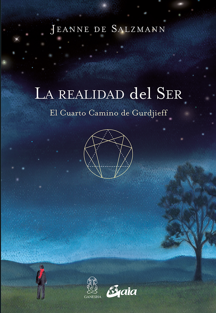 LA REALIDAD DEL SER: EL CUARTO CAMINO DE GURDJIEFF | JEANNE DE ... LA REALIDAD DEL SER: EL CUARTO CAMINO DE GURDJIEFF | JEANNE DE ...