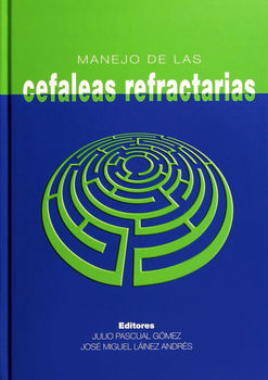 Manejo De Las Cefaleas Refractarias por Julio Pascual Gomez epub