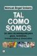 Tal Como Somos por Miguel Angel Soriano epub