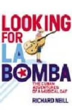 LOOKING FOR LA BOMBA