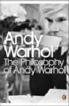 THE PHILOSOPHY OF ANDY WARHOL