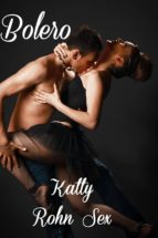 bolero (ebook)-katty rohn sex-javier almenar pulido-9781502988409 bolero (ebook)-katty rohn sex-javier almenar pulido-9781502988409