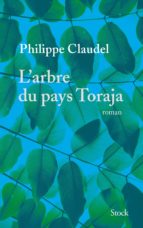 l arbre du pays toraja-philippe claudel-9782234081109 l arbre du pays toraja-philippe claudel-9782234081109