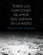 todas las canciones de amor que suenan en la radio (ebook)-cristina prada-9788408134909 todas las canciones de amor que suenan en la radio (ebook)-cristina prada-9788408134909
