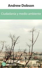 ciudadania y medio ambiente-andrew dobson-9788415047209 ciudadania y medio ambiente-andrew dobson-9788415047209