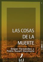 las cosas de la muerte (ebook)-pablo bonell goytisolo-empar fernandez-9788415414209 las cosas de la muerte (ebook)-pablo bonell goytisolo-empar fernandez-9788415414209