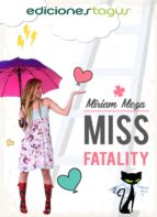miss fatality (ebook)-miriam meza-9788415623809 miss fatality (ebook)-miriam meza-9788415623809