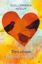 tres almas para un corazón (ebook)-guillermina mekuy-9788427037809 tres almas para un corazón (ebook)-guillermina mekuy-9788427037809