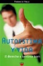 autoestima y vida: el derecho a sentirse bien-franco voli-9788428816809 autoestima y vida: el derecho a sentirse bien-franco voli-9788428816809