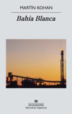 bahía blanca (ebook)-martin kohan-9788433933409 bahía blanca (ebook)-martin kohan-9788433933409