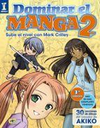dominar el manga 2: sube el nivel con mark crilley (espacio de di seño)-mark crilley-9788441535909 dominar el manga 2: sube el nivel con mark crilley (espacio de di seño)-mark crilley-9788441535909