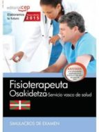 FISIOTERAPEUTA. SERVICIO VASCO DE SALUD-OSAKIDETZA. SIMULACROS DE EXAMEN