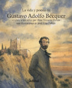 LA VIDA Y POESIA DE GUSTAVO ADOLFO BECQUER (LA VIDA CONTADA A LOS NIÑOS)