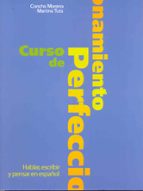 curso de perfeccionamiento hablar, escribir y pensar en español-concha moreno garcia-martina tuts-9788471434609 curso de perfeccionamiento hablar, escribir y pensar en español-concha moreno garcia-martina tuts-9788471434609