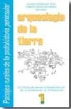 arqueologia de la tierra: vi cursos de verano internacionales uni versidad de extremadura-9788477237709