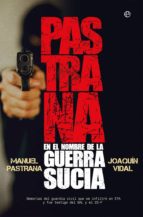 pastrana. en el nombre de la guerra sucia (ebook)-manuel pastrana-joaquín vidal-9788491643609 pastrana. en el nombre de la guerra sucia (ebook)-manuel pastrana-joaquín vidal-9788491643609