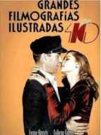 grandes filmografias ilustradas años 40-guillermo balmori-9788493790509 grandes filmografias ilustradas años 40-guillermo balmori-9788493790509
