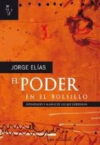 el poder en el bolsillo-jorge elias-9788493840709 el poder en el bolsillo-jorge elias-9788493840709