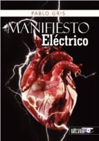 manifiesto electrico-pablo gris sanchez-porro-9788494464409 manifiesto electrico-pablo gris sanchez-porro-9788494464409