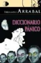diccionario panico-fernando arrabal-9788495399809 diccionario panico-fernando arrabal-9788495399809