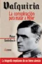 valquiria: la conspiracion para matar a hitler-peter steinbach-9788496840409 valquiria: la conspiracion para matar a hitler-peter steinbach-9788496840409