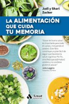 la alimentación que cuida tu memoria-judi zucker-shari zucker-9788497359009 la alimentación que cuida tu memoria-judi zucker-shari zucker-9788497359009