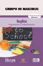 CUERPO DE MAESTROS: INGLES, PROGRAMACION DIDACTICA. EDICION PARA CANARIAS