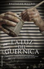 la luz del guernica (ebook)-baltasar magro-9788499184609 la luz del guernica (ebook)-baltasar magro-9788499184609