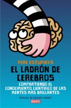 el ladrón de cerebros (ebook)-pere estupinya-9788499920009 el ladrón de cerebros (ebook)-pere estupinya-9788499920009