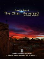 the chain reversed - la catena invertita (ebook)-9788869823909 the chain reversed - la catena invertita (ebook)-9788869823909