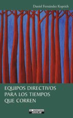 equipos directivos para los tiempos que corren (ebook)-daniel fernández-9789569587009 equipos directivos para los tiempos que corren (ebook)-daniel fernández-9789569587009