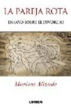 la pareja rota: ensayo sobre el divorcio-mariam alizade-9789870007609 la pareja rota: ensayo sobre el divorcio-mariam alizade-9789870007609
