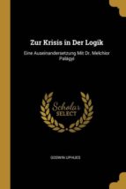 ZUR KRISIS IN DER LOGIK