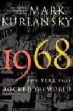 1968: THE YEAR THAT ROCKED THE WORLD