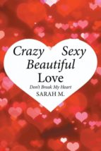 CRAZY SEXY BEAUTIFUL LOVE | SARAH M. thumbnail