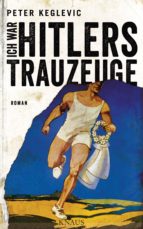 ich war hitlers trauzeuge (ebook)-peter keglevic-9783641180119 ich war hitlers trauzeuge (ebook)-peter keglevic-9783641180119