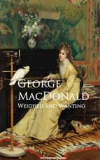 weighed and wanting (ebook)-george macdonald-9783736415119 weighed and wanting (ebook)-george macdonald-9783736415119