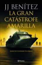 La Gran Catastrofe Amarilla Ebook J J Benitez Descargar Libro Pdf O Epub Mexico 9788408235019