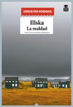 illska: la maldad-eirikur orn norddahl-9788416537419 illska: la maldad-eirikur orn norddahl-9788416537419