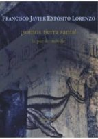 ¡somos tierra santa!: la paz de melville-francisco javier exposito lorenzo-9788417118419 ¡somos tierra santa!: la paz de melville-francisco javier exposito lorenzo-9788417118419